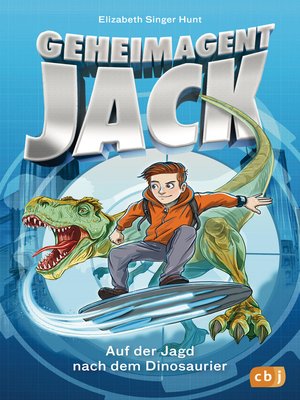 cover image of Geheimagent Jack--Auf der Jagd nach dem Dinosaurier